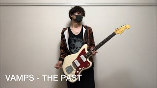 VAMPS - THE PAST(Guitar Cover)