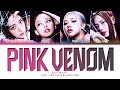 Blackpink pink venom lyrics  pink venom  color coded lyrics