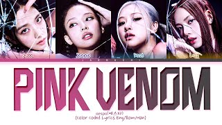 Blackpink Pink Venom Lyrics 블랙핑크 Pink Venom 가사 Color Coded Lyrics