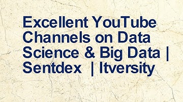 YouTube Channels on Data Science & Big Data | Sentdex  | Itversity