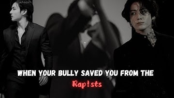 When Your Bully Saved You From the Rap*ists || Jungkook FF