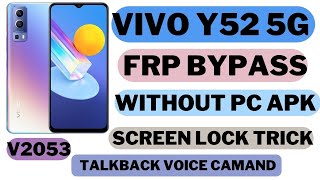 vivo v2053 frp bypass vivo Y52 5G Screen Lock Trick Talk back Voice camand @national.mobile