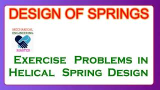 SOLVED EXERCISE PROBLEMS IN HELICAL SPRING