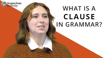 "What Is a Clause in Grammar?": Oregon State Guide to Grammar