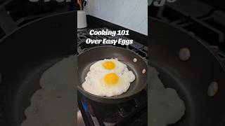 Cooking 101● Over Easy Eggs - Flip Technique●