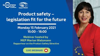 Webinar - Product Safety - Legislation fit for the future? - Hosted by MEP Marion Walsmann