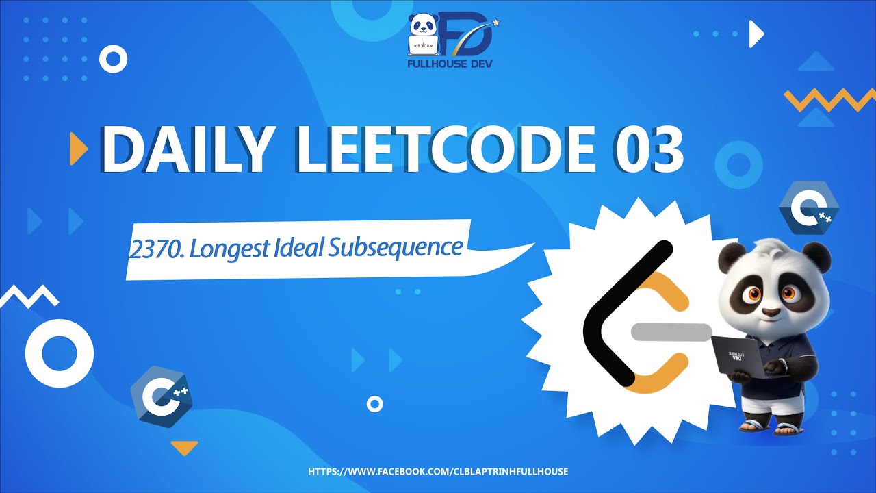 Daily Leetcode Challenge #03| 2370. Longest Ideal Subsequence bằng ...