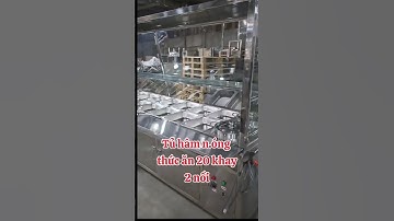 Tủ hâm nóng thức ăn 20 khay 2 nồi chất liệu inox #tuhamnongthucan #tugiunongthucan #tucom