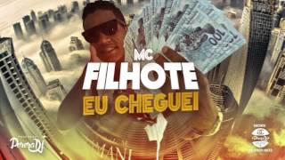 MC Filhote - Eu Cheguei (PereraDJ) (Áudio Oficial) Lançamento 2016