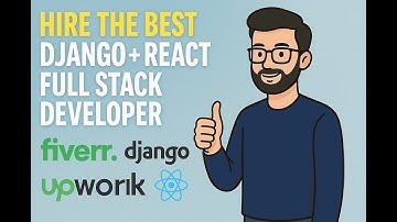 Hire the Best Django + React Full Stack Developer | Available on Fiverr & Upwork