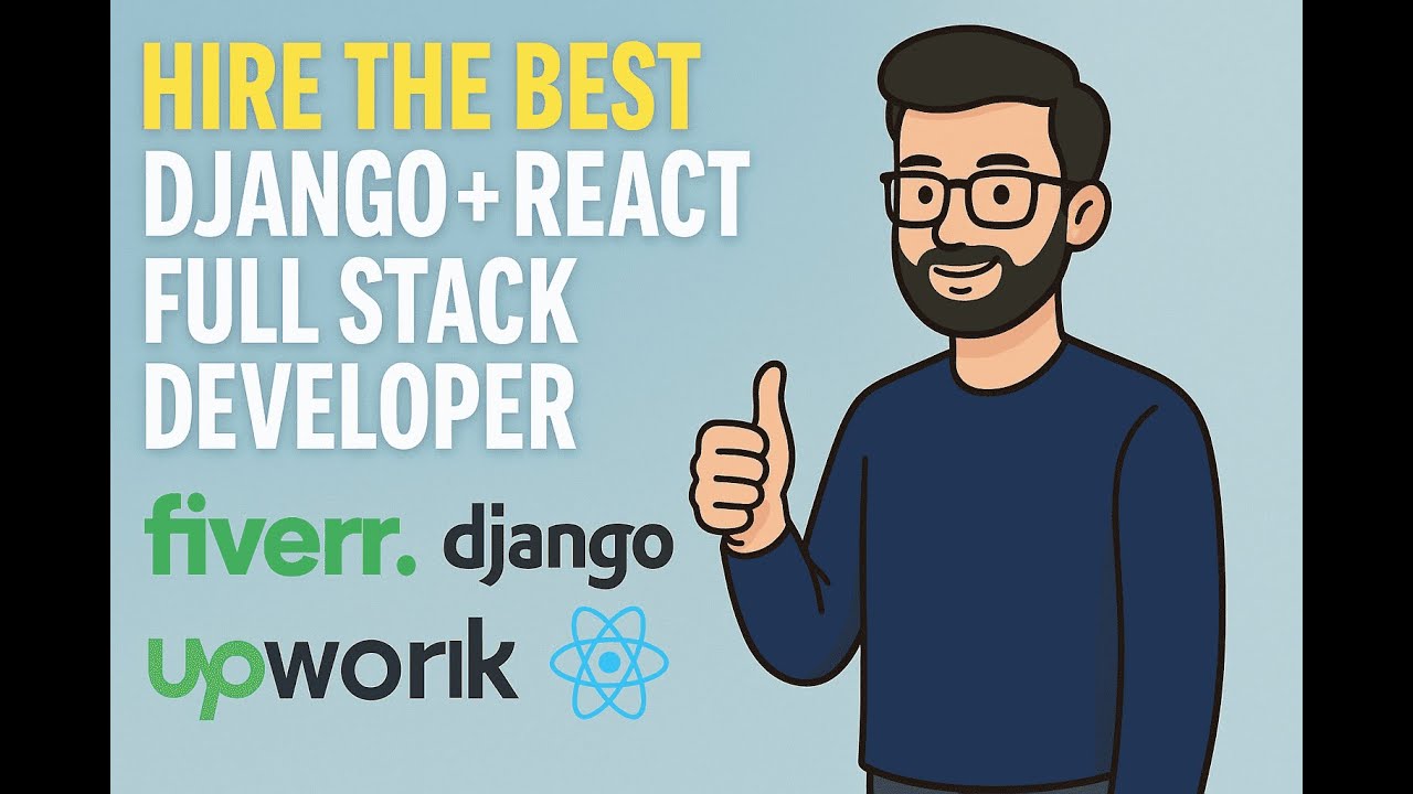 Hire the Best Django + React Full Stack Developer | Available on Fiverr & Upwork