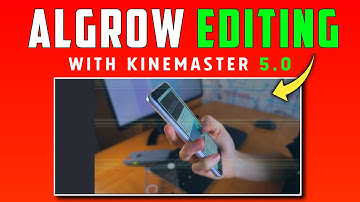 @Algrow Video Editing - in KINEMASTER | Algrow Jaisa Video Kaise Edit Kare Mobile Se | Algrow Edit