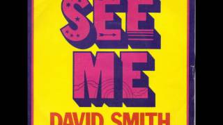 Video thumbnail of "See me  David Smith"
