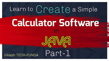 PART-1: CREATE A SIMPLE CALCULATOR USING JAVA PROGRAMMING | VIKASH