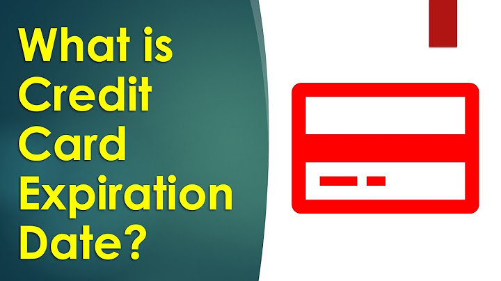 Expiration date visa card là gì