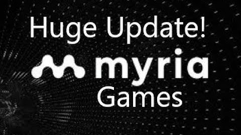 Myria Games (Huge Update)