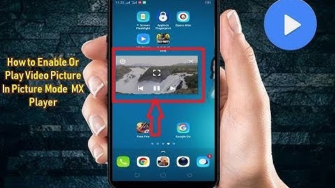 How to Enable Or Play Video Picture In Picture Mode MX Player