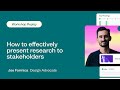 Live workshop: How to effectively present research to stakeholders | Lyssna