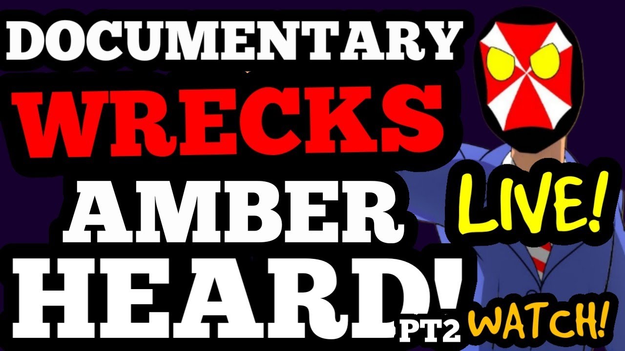 LIVE! Documentary WRECKS Amber Heard! Watch! Pt 2!