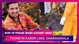Manmeet Singh, Punjabi Sufi Singer's Body Found In Kareri Lake After Flash Floods In Dharamshala