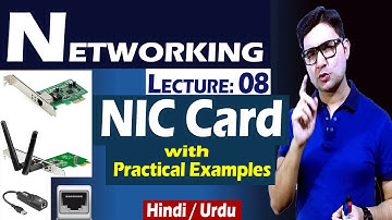 NIC: Network Interface Card with Examples Hindi/Urdu | Lecture: 08 | Syed Bakht