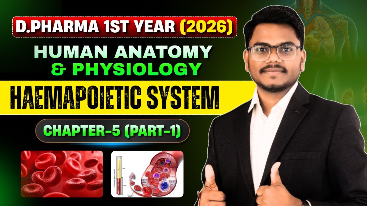 D.Pharma 1st Year Human Anatomy & Physiology | Haemopoietic System | Chapter-5 Part-1 | blood