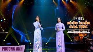 LK Nước Cuốn Hoa Trôi, Đồi Thông Hai Mộ 2, Lan Và Điệp 4 | Phương Anh & Phương Ý