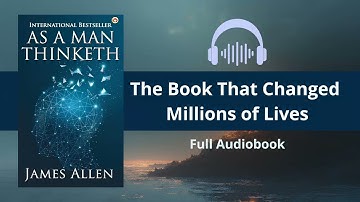 This Book Will Change Your Mind Forever | As a Man Thinketh