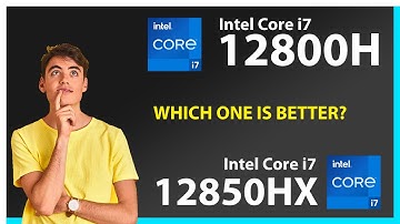 INTEL Core i7 12800H vs INTEL Core i7 12850HX Technical Comparison