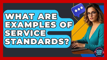 What Are Examples Of Service Standards? - Customer Support Coach