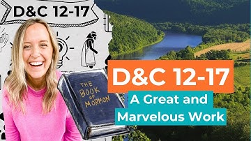 D&C 12-17; Joseph Smith–History 1:66-75: Come Follow Me storyline simplified (for teens and adults)