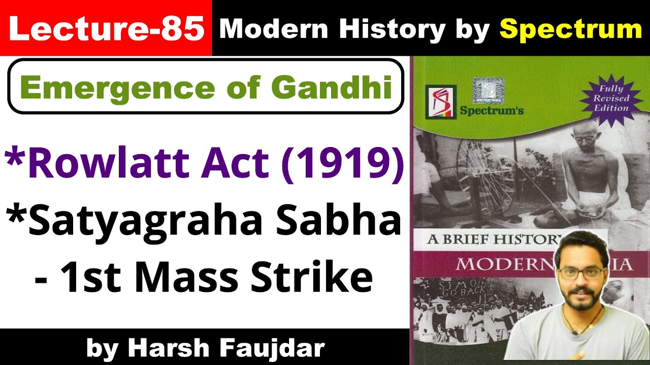 H85- Rowlatt Act 1919, Rowlatt Satyagraha (Satyagraha Sabha) | Spectrum ...