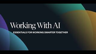 Course Working With AI Essentials for Working Smarter Together