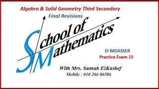 EL_MOASSER 2021 Algebra & Solid Geometry Practice Exam 15 2021