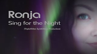 Ronja & TripleXMen - Sing for the Night (Official SynthWave Music Video)