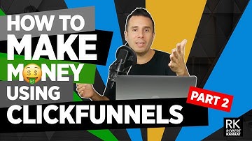 How To Make Money Using ClickFunnels PART 2 | ClickFunnels Step-by-Step Walkthrough for 2020