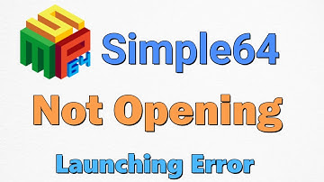 Simple64 Not Opening/Launching error