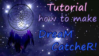 HOW TO MAKE A BEAUTIFUL DREAM CATCHER