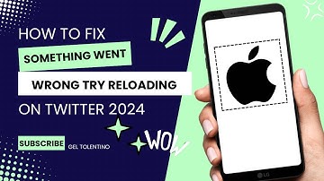 HOW TO FIX SOMETHING WENT WRONG TRY RELOADING ON X TWITTER (2024)