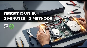 Reset Any DVR Admin Password in 2 Minutes - 2 Methods (No Data Loss, 100% Working)