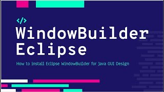 How to install Eclipse WindowBuilder for Java GUI Design