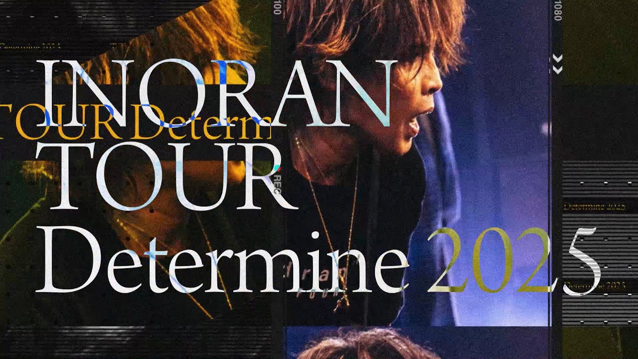 INORAN TOUR Determine 2025 Teaser - YouTube
