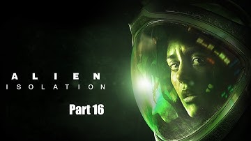 Alien Isolation - Part 16 - Ending
