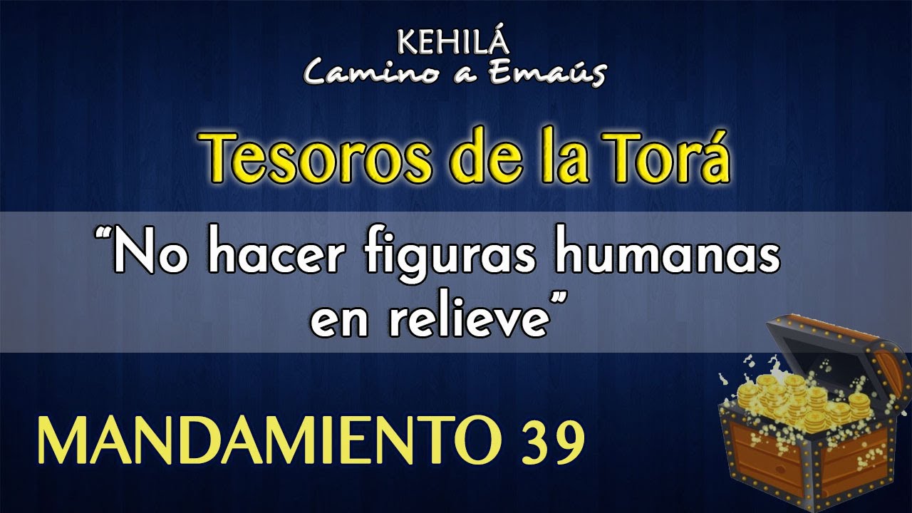 Mandamiento 39 'No hacer figuras humanas en relieve' estudios biblicos sobre la oracion