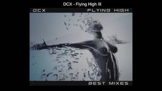 Details Lyrics Flying High III - DCX (AEST MIXES) 2017 FULL HD News
