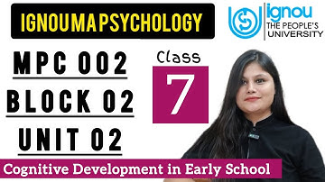 MPC 002 Block 2 unit 2 : Class 07 for IGNOU MA Psychology | developmental psychology
