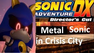 SADX Mods: Overhauled Metal Sonic in Crisis City - HQ
