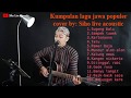 Kumpulan Cover Lagu Jawa Populer Suara Nyess Cover By Siho Live Acoustic