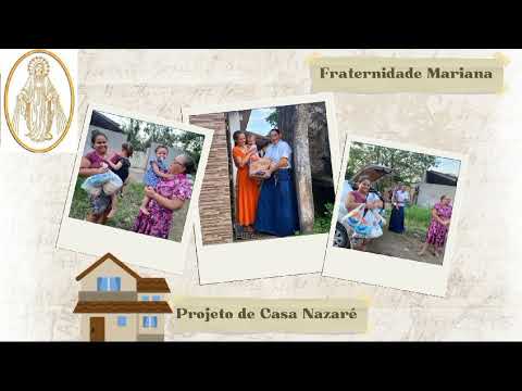 Casa Nazaré — Fraternidade Mariana
