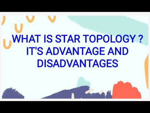 WHAT IS STAR TOPOLOGY ? IT&rsquo;S ADVANTAGES AND DISADVANTAGES.